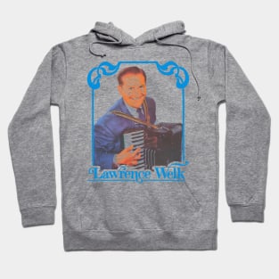 Lawrence Welk Hoodie